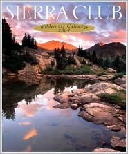 2009 Sierra Club Wilderness Wall Calendar by Sierra Club: Calendar Cover