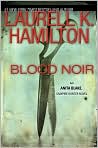 Book Cover Image. Title: Blood Noir, Author: by Laurell K. Hamilton