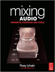 Mixing Audio by Roey Izhaki: Book Cover