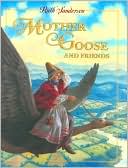 Mother Goose and Friends by Ruth Sanderson