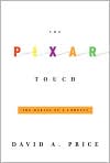 Book Cover Image. Title: The Pixar Touch: The Making of a Company, Author: by David A.  Price