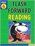 Book Cover Image. Title: Flash Forward Reading: Grade 6 (Flash Kids Flash Forward), Author: by   Flash Kids Editors