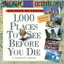2009 1,000 Places To See Page-A-Day Calendar by Patricia Schultz
