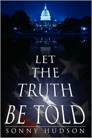 Let The Truth Be Told by Sonny Hudson: Book Cover