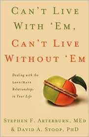 Can't Live with 'Em, Can't Live Without 'Em by Stephen Arterburn: Book Cover