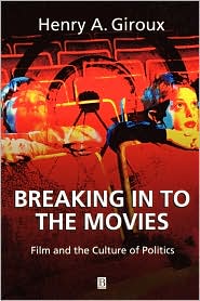 Breaking in to the Movies: Film and the Culture of Politics