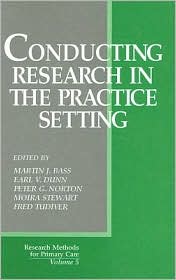 Conducting Research in the Practice Setting, Vol. 5 by Moira A. Stewart: Book Cover