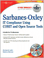 Book Cover Image. Title: Sarbanes-Oxley Compliance Using COBIT and Open Source Tools, Author: Christian B  Lahti