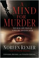 Mind for Murder: The Real-Life Files of a Psychic Investigator