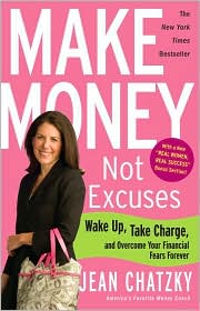 Make Money, Not Excuses by Jean Chatzky: Book Cover