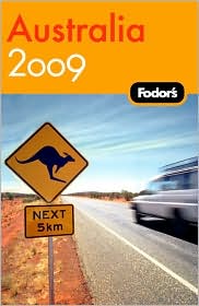 Australia 2009 by Fodor's Travel Publications, Inc. Staff: Book Cover