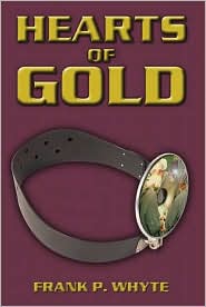 Hearts of Gold by Frank P. Whyte: Book Cover