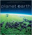 Book Cover Image. Title: Planet Earth: As You've Never Seen It Before, Author: by Alastair  Fothergill