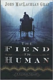 The Fiend in Human by John MacLachlan Gray: Book Cover