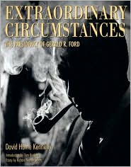 Extraordinary Circumstances by David Hume Kennerly: Book Cover