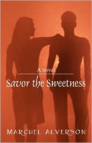 Savor the Sweetness by Marchel Alverson: Book Cover