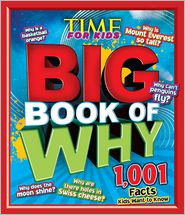 TIME for Kids The Big Book of Why: 1,001 Facts Kids Want to 