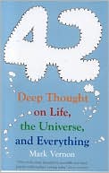 42: Deep Thought on Life, the Universe and Everything