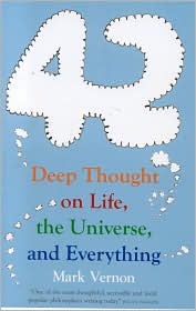 42: Deep Thought on Life, the Universe and Everything