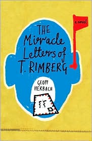 The Miracle Letters of T. Rimberg by Geoff Herbach: Book Cover