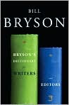 Book Cover Image. Title: Bryson's Dictionary for Writers and Editors, Author: by Bill  Bryson