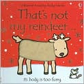 Book Cover Image. Title: That's Not My Reindeer: Its Body Is Too Furry, Author: by Fiona  Watt