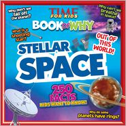 TIME for Kids The Big Book of Why: Stellar Space