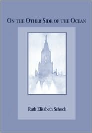On the Other Side of the Ocean by Ruth Elisabeth Schoch: Book Cover