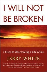 I Will Not Be Broken by Jerry White: Book Cover