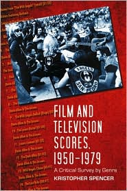 Film and Television Scores, 1950-1979 by Kristopher Spencer: Book Cover