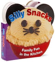 Silly Snacks by Publications International Limited: Book Cover