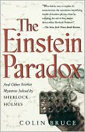 Einstein Paradox: And Other Science Mysteries Solved by Sherlock Holme