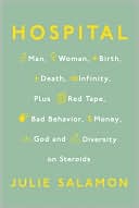 Hospital : Man, Woman, Birth, Death, Infinity,
Plus Red Tape, Bad Behavior, Money, God 
and Diversity on Steroids