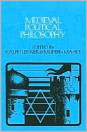 Medieval Political Philosophy A Sourcebook