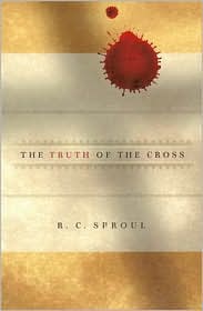 The Truth of the Cross by R. C. Sproul: Book Cover