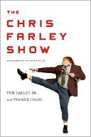 The Chris Farley Show by Tom Farley