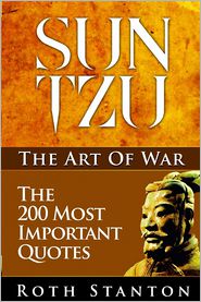 Sun Tzu: The Art of War - The 200 Most Important Quotes: The