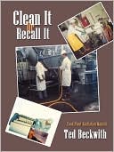 Clean It Or Recall It: Food Plant Sanitation Manual