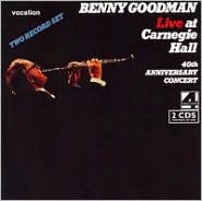 Live at Carnegie Hall: 40th Anniversary Concert by Benny Goodman: CD Cover