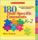180 Trait Specific Comments Grades K 2 A Quick Guide for Giving Cons