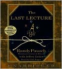 Book Cover Image. Title: The Last Lecture, Author: by Randy  Pausch