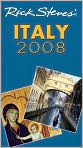 Book Cover Image. Title: Rick Steves' Italy 2008, Author: by Rick  Steves