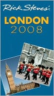 Rick Steves' London 2008 by Rick Steves
