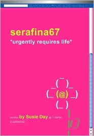Serafina67 Urgently Requires Life by Susie Day: Book Cover