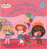 Happy Birthday, Strawberry Shortcake! by Molly Kempf: Item Cover