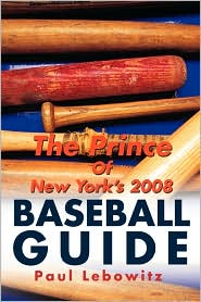 The Prince Of New York's 2008 Baseball Guide by Paul Lebowitz: Book Cover