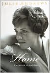 Book Cover Image. Title: Home: A Memoir of My Early Years, Author: by Julie  Andrews