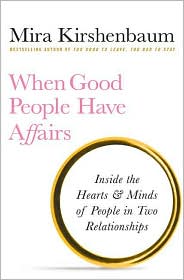 When Good People Have Affairs by Mira Kirshenbaum: Book Cover