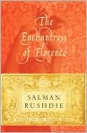 Book Cover Image. Title: The Enchantress of Florence, Author: by Salman  Rushdie