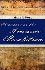 Christians in the American Revolution by Mark A. Noll: Book Cover